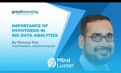 Importance of Hypothesis in Big Data Analytics Shourya Roy Great Learning