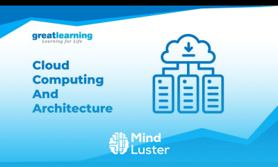 Cloud Computing And Architecture PG Program Great Lakes Great Learning