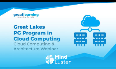PG Program in Cloud Computing Great Lakes Cloud Computing Architecture Webinar Great Learning