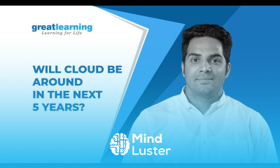 Will Cloud Be Around in The Next 5 Years Deepak Shukla Great Learning