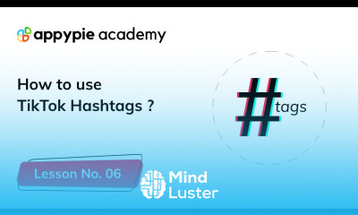 How to use TikTok hashtags Lesson 06