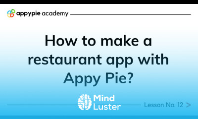 How to make a restaurant app with Appy Pie Lesson 12