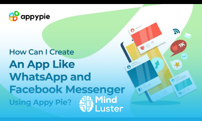 Instant Messaging App Builder How Can I Create An App Like WhatsApp and Facebook Messenger