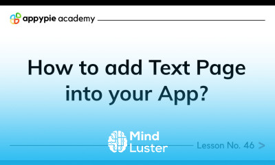 Learn How to add Text Page into your App Lesson 46 - Mind Luster