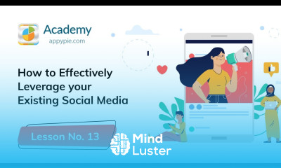 How to Effectively Leverage your Existing Social Media Lesson 13