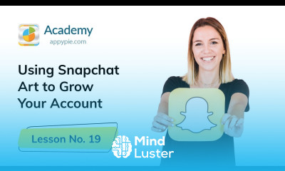 How to Use Snapchat Art to Grow Your Account Lesson 19