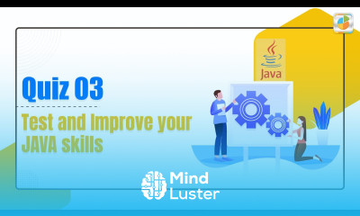How to test and improve your Java skillset Explanations of Quiz 03