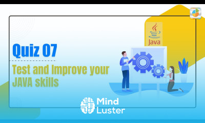 How to test and improve your Java skillset Explanations of Quiz 07