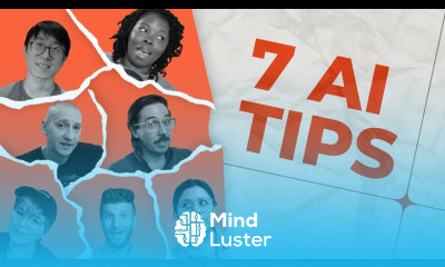 7 Top AI Tips Tricks From the Creators Den