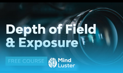 What Every Photographer Should Know About Depth of Field and Exposure FREE COURSE