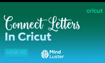 How to Connect Letters in Cricut
