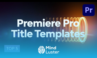 5 Top Premiere Pro Title Templates
