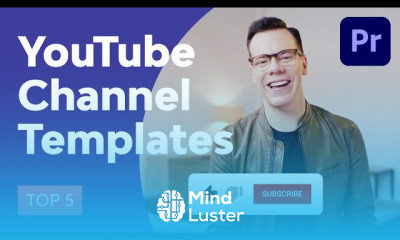 5 Top YouTube Channel Templates for Premiere Pro