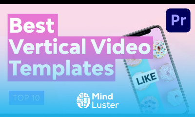 10 Top Vertical Video Templates for Adobe Premiere Pro