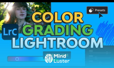 Creative Color Grading in Lightroom Classic Color Grading Lightroom Tutorial