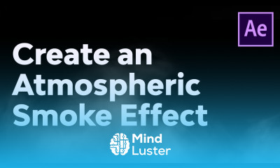Create an Atmospheric Smoke Effect in Adobe After Effects