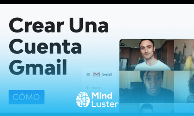 Cómo Crear una Cuenta Gmail Guía de Inicio Rápido