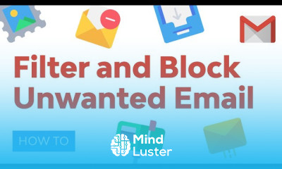 How to Filter Block Unwanted Email in Gmail