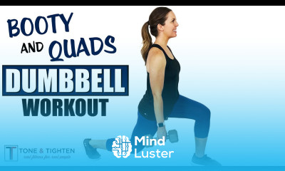 Dumbbell Leg Workout With Weights Tone and Tighten Your Quads and Booty