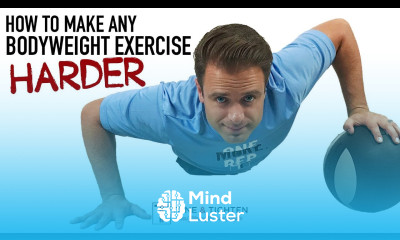 How To Make Any Bodyweight Exercise Harder