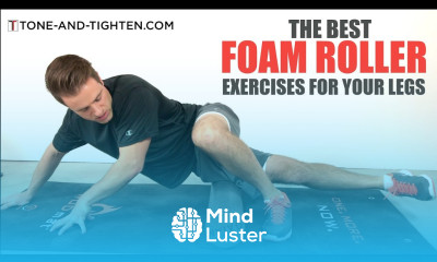 Best Foam Roller Exercises For Your Legs