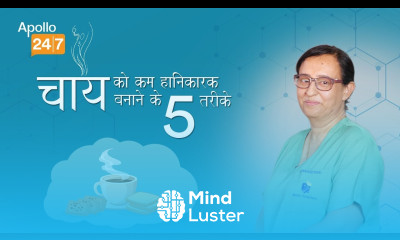 How to Make Your Tea Less Harmful Dr Praveen Sodhi Apollo24 7