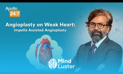 Angioplasty in Old Age Impella Assisted Angioplasty Dr Rahul Gupta Apollo 24 7