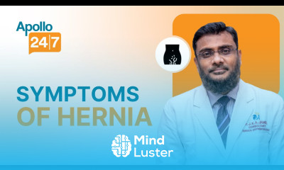 What are the Symptoms of Hernia Dr J K A Jameel