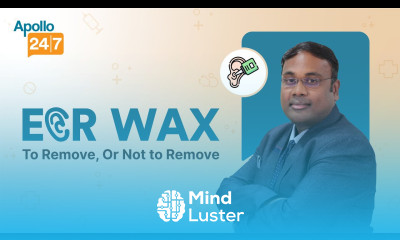 Ear Wax To Remove or Not to Remove Dr Arun Prabhu Ganeshan Apollo 24 7