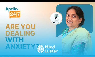 How to Cope with Anxiety Dr Puli Vanaja Reddy Apollo 24 7