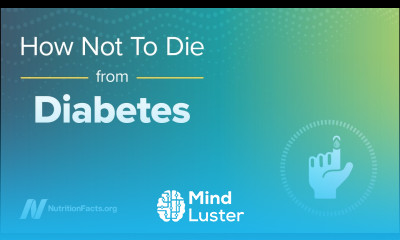 How Not to Die from Diabetes