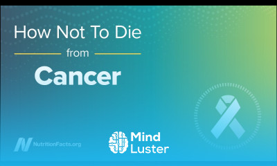 How Not to Die from Cancer