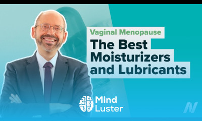 The Best Moisturizers and Lubricants for Vaginal Menopause Symptoms