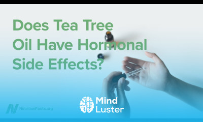 Does Tea Tree Oil Have Hormonal Side Effects