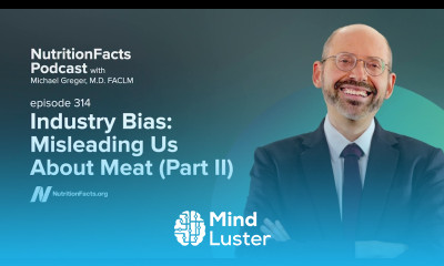 Learn Podcast Industry Bias Misleading Us About Meat Part II - Mind Luster