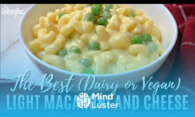 The Best Light Macaroni and Cheese Recipe The Cooking Doc
