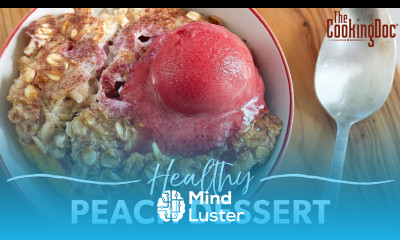Healthy Peach Dessert Recipe The Cooking Doc