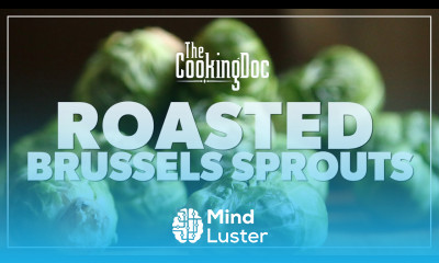Roasted Brussels Sprouts Recipe THE COOKING DOC