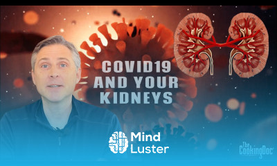 Covid19 and Your Kidneys The Cooking Doc