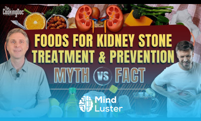 Foods for Kidney Stone Treatment and Prevention Myth vs Fact The Cooking Doc