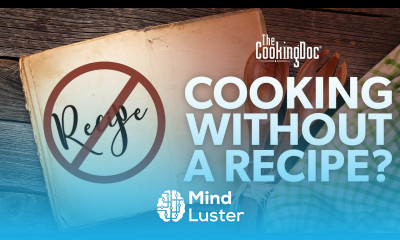 ProTip Learn to Cook Without A Recipe THE COOKING DOC