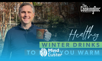 Healthy Winter Drinks to Keep You Warm The Cooking Doc