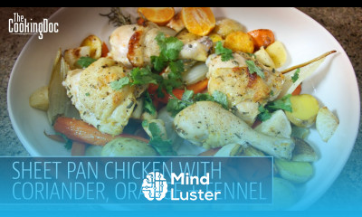 Sheet Pan Chicken with Coriander Orange Fennel THE COOKING DOC