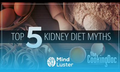 Top 5 Kidney Diet Myths