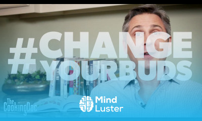 ChangeYourBuds You Can Do It THE COOKING DOC