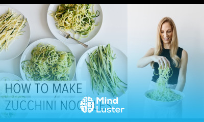 HOW TO MAKE ZUCCHINI NOODLES 5 different ways