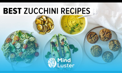 BEST ZUCCHINI RECIPES easy healthy recipes to love