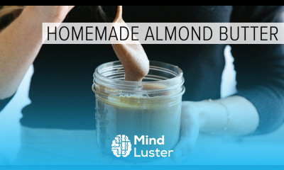 HOW TO MAKE ALMOND BUTTER easy homemade almond butter in 1 minute