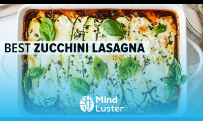 ZUCCHINI LASAGNA the best zucchini lasagna recipe