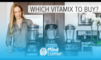 WHICH VITAMIX TO BUY vitamix comparison accessories